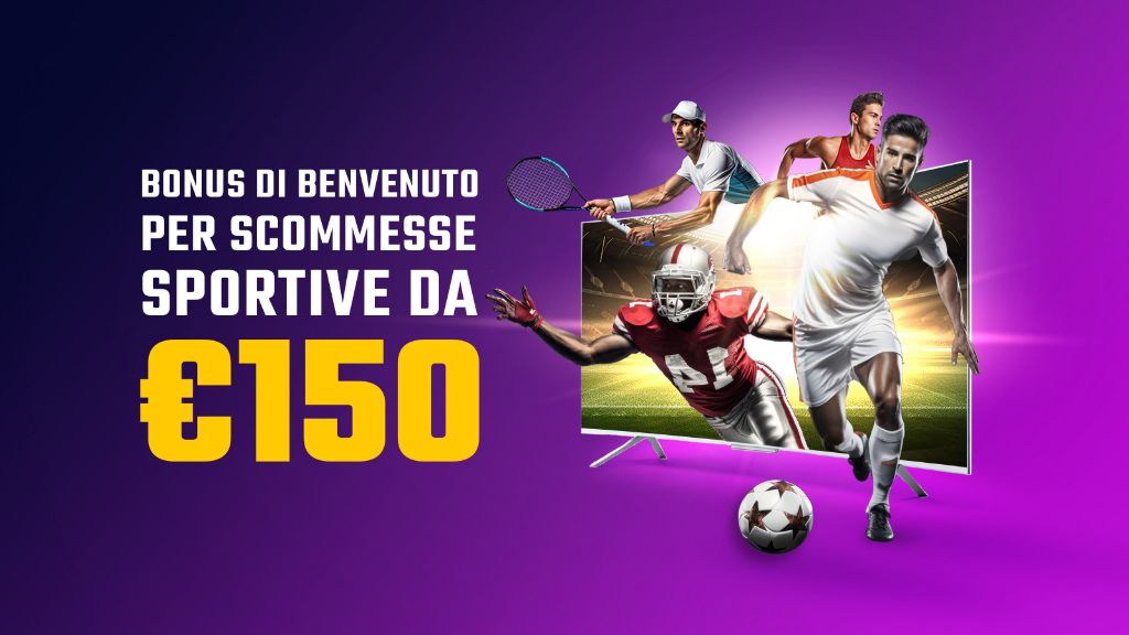 Bonus di Benvenuto Scommesse Sportive €150